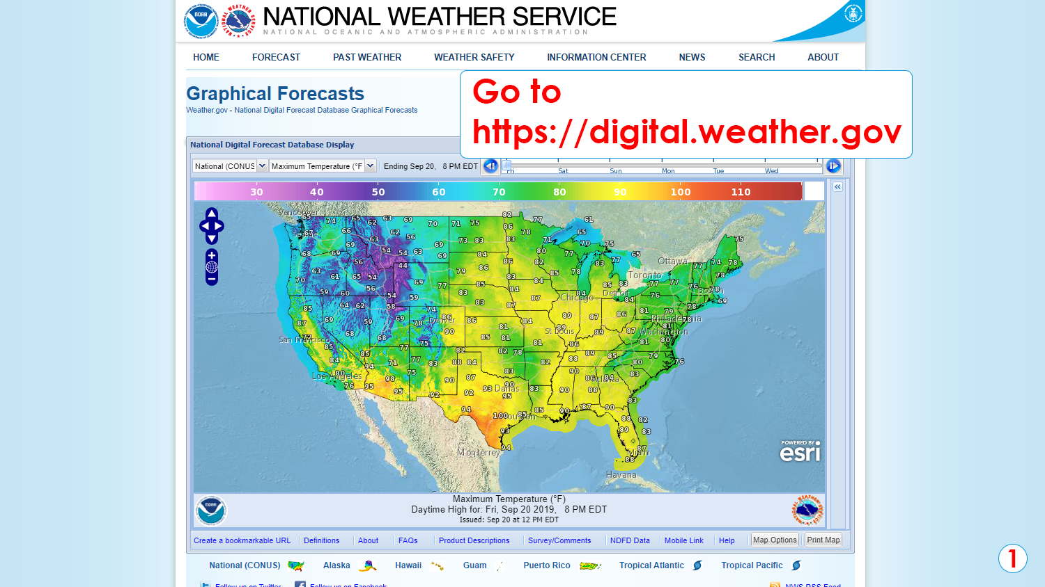 Step 1: Go to https://digital.weather.gov. 