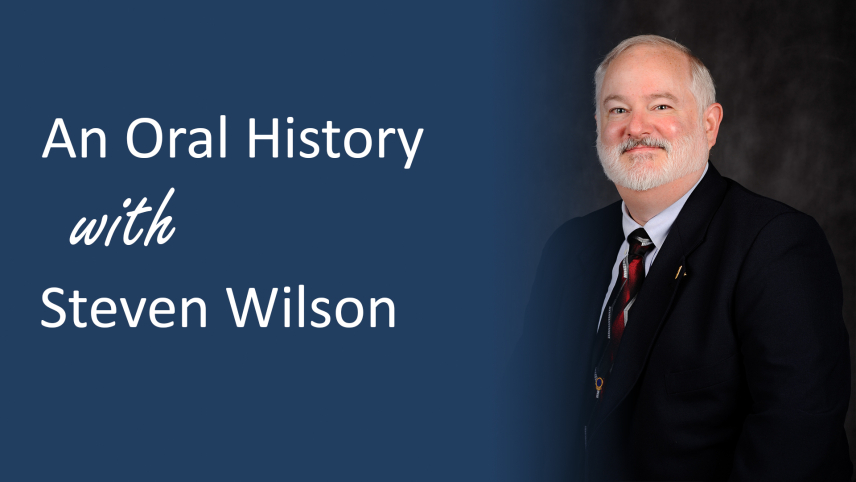 The words "Oral History with Steven Wilson" in white over a blue gradient, with a photo of Mr. Wilson to the right.