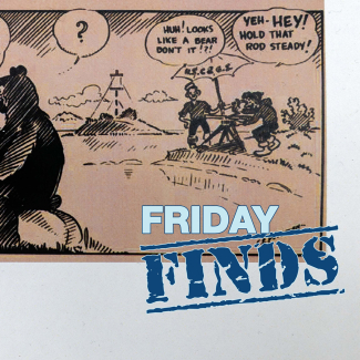 Clarence E. Pete Petersen cartoon of a Coast Survey rodman concerned about a bear. A man holding a rod marked with measurements at far the left faces a bear sitting on a rock, while the surveyors in the distance at far right look on. The rodman says, "Yo-o-o-you'll h-h-have t-t-to h-h-hurry... Gulp!!" One surveyor says, "Huh! Looks like a bear, don't it!?!" and the other says "Yeh-Hey! Hold that rod steady!"